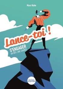 Lance-toi ! s'engager : un défi, une chance