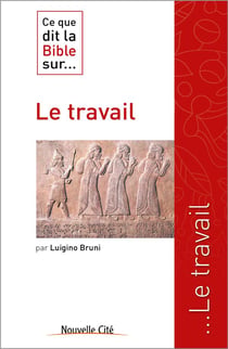 Ce que dit la Bible sur... Tome 35 : le travail