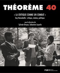 "La Critique comme un combat" : Guy Hennevelle : critique, cinéma, politique