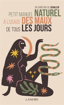 Petit manuel naturel à l'usage des maux de tous les jours