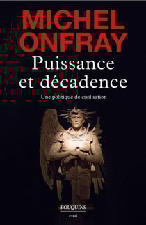 Puissance et décadence : une politique de civilisation