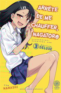 Arrête de me chauffer, Nagatoro Tome 3 - édition de luxe
