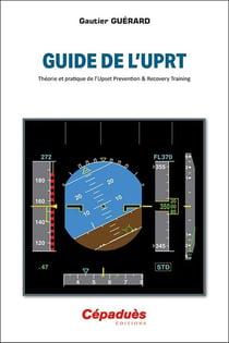 Guide le l'UPRT : Théorie et pratique de l'Upset Prevention & Recovery Training