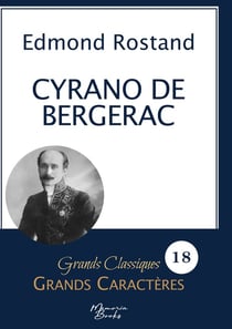 Cyrano de Bergerac en grands caractères : Police Arial 18 facile à lire
