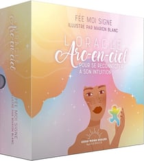 L'oracle Arc-en-ciel : Pour se reconnecter à son intuition