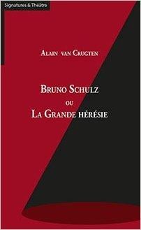 Bruno schulz ou la grande heresie