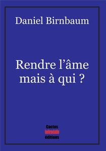 Rendre l'âme mais à qui ?