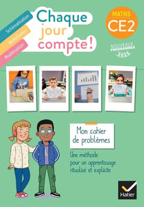 Chaque jour compte ! : Maths - CE2 - Mon cahier de problèmes