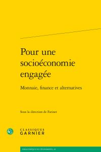 Pour une socioéconomie engagée - monnaie, finance et alternatives
