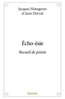 Écho-ésie : Recueil de poésie