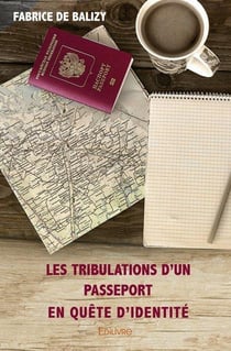 Les tribulations d'un passeport en quete d'identite