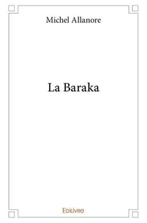 La baraka - a la memoire de mon grand pere