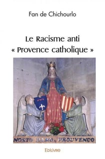Le racisme anti ' provence catholique
