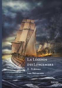 La Légende des Longemers - Tome 2 : Trahisons