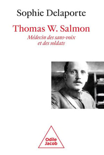Thomas W. Salmon, médecin des sans-voix et des soldats