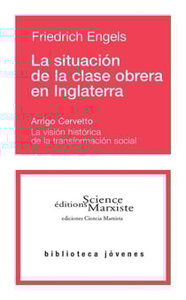 La situación de la clase obrera en Inglaterra : Basado en las observaciones del autor y fuentes auténticas