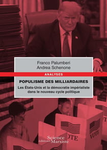 Populisme des milliardaires : Les États-Unis d'Amérique et la démocratie impérialiste dans le nouveau cycle politique