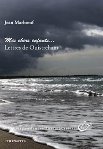 Correspondances intempestives : mes chers enfants...