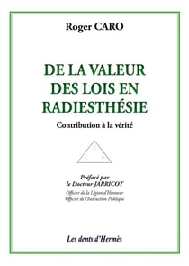 De la valeur des lois en Radiesthésie