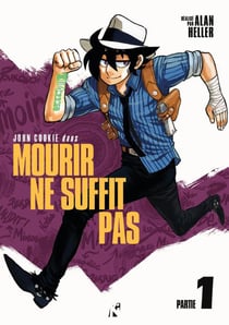 John Cookie dans : Mourir ne suffit pas Tome 1