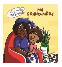 Il y a ma famille : ma grand-mère