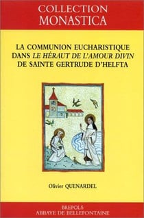 La communion eucharistique dans le héraut de l'amour divin de sainte Gertrude d'Helfta