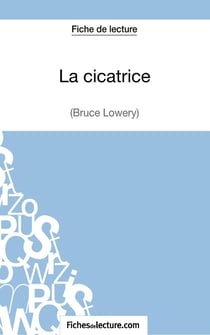 La cicatrice de Bruce Lowery : analyse complète de l'oeuvre