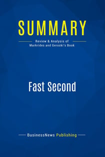 Summary: Fast Second : Review and Analysis of Markrides and Geroski's Book