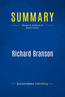 Summary: Richard Branson : Review and Analysis of Brown's Book