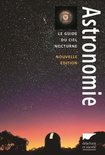 Astronomie - le guide du ciel nocturne