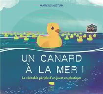 Un canard à la mer ! le véritable périple d'un jouet en plastique