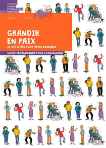 Grandir en paix Tome 4 : 40 activités pour vivre ensemble - guide pédagogique