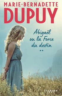Abigaël Tome 2 : ou la force du destin