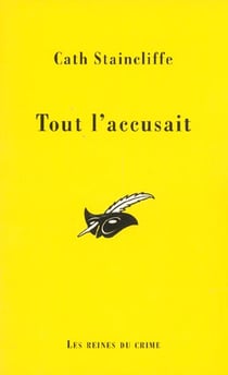 Tout l'accusait...