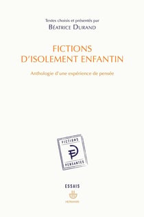 Fictions d'isolement enfantin - anthologie d'une expérience de pensée
