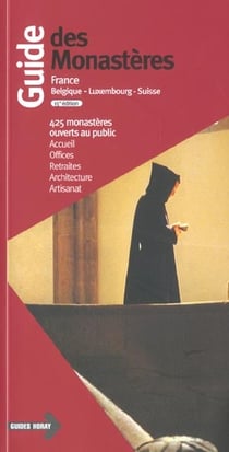 Guide des monasteres de france belgique luxembourg suisse 15eme edition