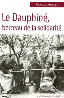 Le Dauphiné - berceau de la solidarité
