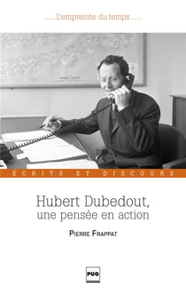 Hubert Dubedout - une pensée en action