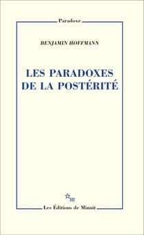 Les Paradoxes de la postérité