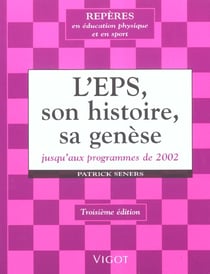 L'eps - son histoire sa genese - 3e edition