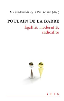 Poulain de la barre : égalité, modernité, radicalité