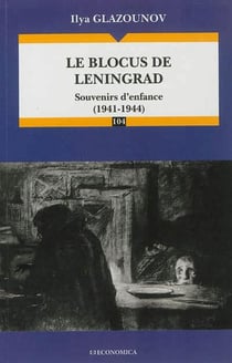 BLOCUS DE LENINGRAD - SOUVENIRS D'ENFANCE (LE)