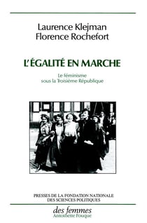 L'égalité en marche - le féminisme sous la troisième république