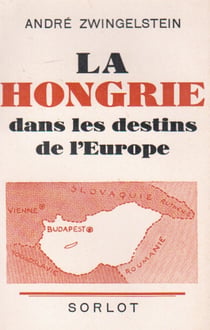 La hongrie dans les destins de l'europe