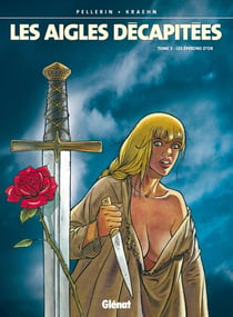Les aigles décapitées Tome 3 : les éperons d'or