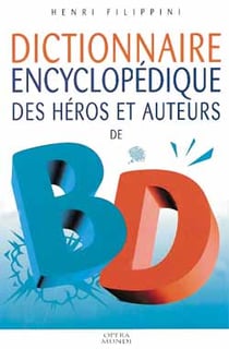 Dictionnaire des heros et auteurs de bd t.2 - western , aventures , enfants, quotidien