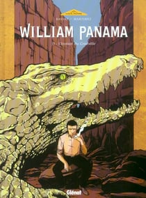 William Panama t.2 - l'instant du crocodile