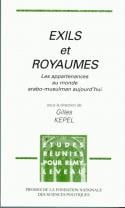 Exils et royaumes - appartenances au monde arabo-musulman aujourd'hui