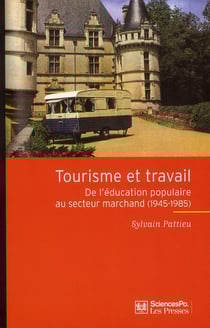 Tourisme et travail - de l'éducation populaire au secteur marchand (1945-1985)