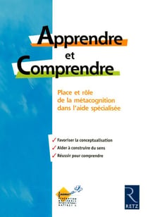Apprendre et comprendre - place et rôle de la métacognition dans l'aide spécialisée